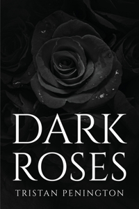 Dark Roses