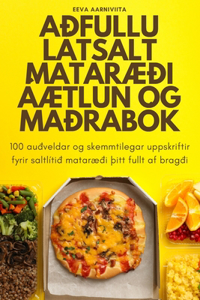 Aðfullu Látsalt MatarÆði ÁÆtlun Og Maðrabók