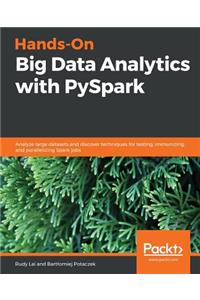 Hands-On Big Data Analytics with PySpark