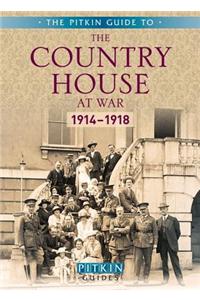 The Country House at War: 1914-18