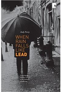 When Rain Falls Like Lead