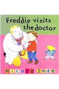 Freddie's First Experiences: Freddie Visits The Doctor
