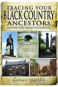 Tracing Your Black Country Ancestors: A Guide for Family Historians