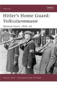 Hitler's Home Guard: Volkssturmmann