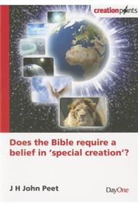 Does the Bible Require a Belief in 'Special Creation'?