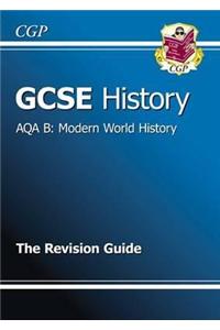 GCSE History AQA B: Modern World History Revision Guide (A*-G course)