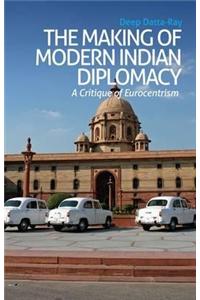 The Making of Modern Indian Diplomacy