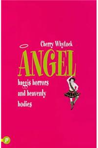 Angel: Haggis Horrors and Heavenly Bodies