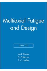 Multiaxial Fatigue and Design (Esis 21)