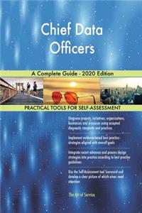 Chief Data Officers A Complete Guide - 2020 Edition
