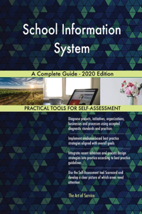 School Information System A Complete Guide - 2020 Edition