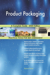 Product Packaging A Complete Guide - 2020 Edition