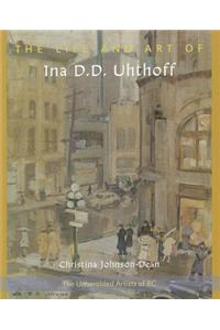 The Life and Art of Ina D. D. Uhthoff