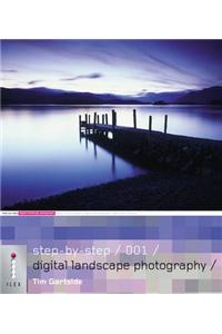Step-by-step Digital Landscape Photography
