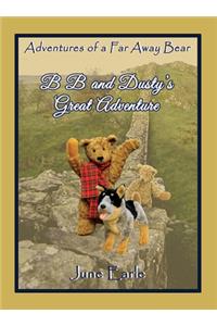 B B and Dusty's Great Adventure
