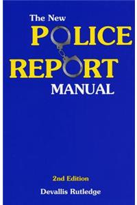 The New Police Report Manual