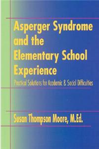 Asperger Syndrome and the Elementary School Experience