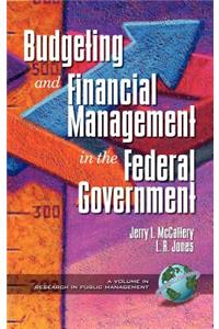 Public Budgeting and Financial Management in the Federal Government