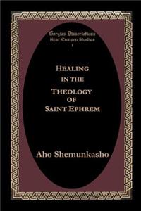 Healing in the Theology of Saint Ephrem