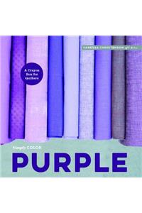 Simply Color: Purple: A Crayon Box for Quilters