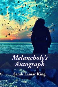 Melancholy's Autograph
