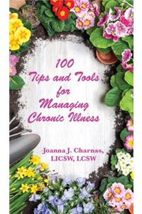 100 Tips and Tools for Managing Chronic Illness