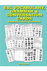 ESL Vocabulary, Grammar & Conversation Cards