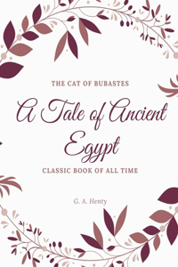 Cat of Bubastes A Tale of Ancient Egypt