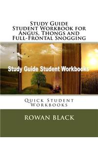 Study Guide Student Workbook for Angus, Thongs and Full-Frontal Snogging