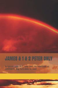 James & 1 & 2 Peter Only