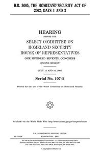 H.R. 5005, the Homeland Security Act of 2002, Days 1 and 2