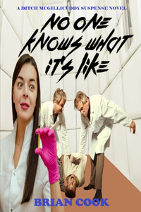 No one knows what it's like