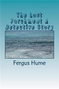 Lost Parchment A Detective Story