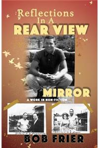 Reflections in a Rearview Mirror