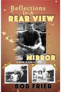 Reflections in a Rearview Mirror