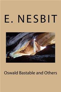 Oswald Bastable and Others