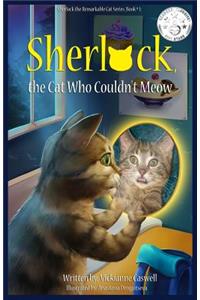 Sherlock, the Cat Who Couldn't Meow