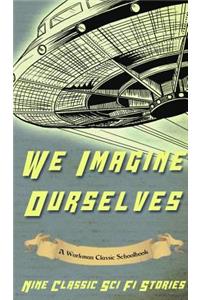 We Imagine Ourselves
