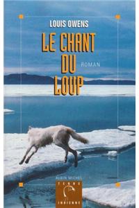 Chant Du Loup (Le)