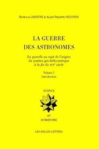 La Guerre Des Astronomes. Volume I