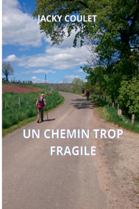 Un chemin trop fragile