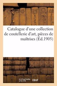 Catalogue d'Une Collection de Coutellerie d'Art, Pièces de Maîtrises