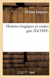 Histoires Tragiques Et Contes Gais