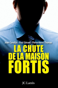 La chute de la maison Fortis
