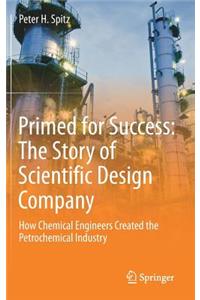 Primed for Success: The Story of Scientific Design Company