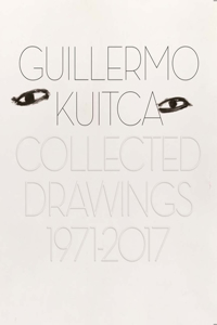 Guillermo Kuitca: Collected Drawings