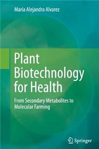 Plant Biotechnology for Health