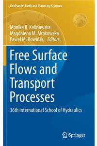 Free Surface Flows and Transport Processes