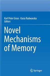 Novel Mechanisms of Memory