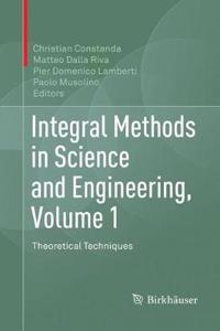 Integral Methods in Science and Engineering, Volume 1